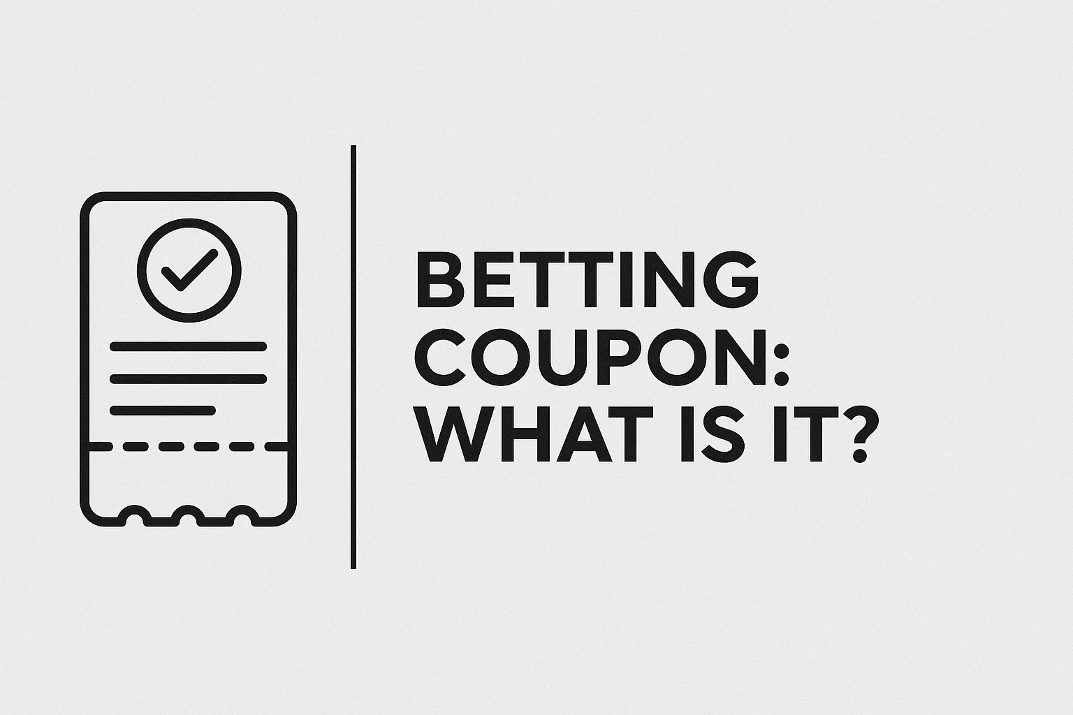 Betting Coupon: What Is It?